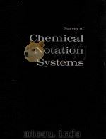 SURVEY OF CHEMICAL NOTATION SYSTEMS   1964  PDF电子版封面     
