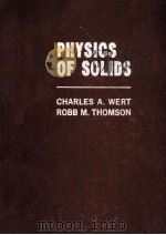 PHYSICS OF SOLIDS   1964  PDF电子版封面    CHARLES A. WERT 