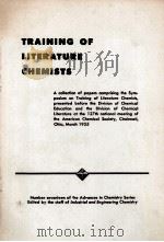 TRAINING OF LITERATURE CHEMISTS   1956  PDF电子版封面     