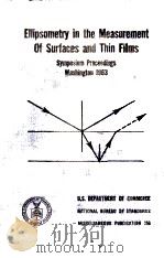ELLIPSOMSTRY IN THE MEASUREMENT OF SURAOCES AND THIN FILMS SYMPOSIUM PROCEEDINGS WASHINGTON 1963（1964 PDF版）