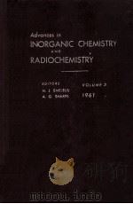 ADVANCES IN INORGANIC CHEMISTRY AND RADIOCHEMISTRY VOL.3   1961  PDF电子版封面    H. J. EMELEUS 