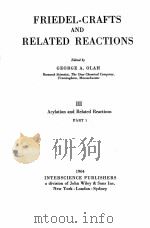 FRIEDEL-CRAFTS AND RELATED REACTIONS Ⅲ ACYLATION AND RELATED REACTIONS PART 1（1964 PDF版）