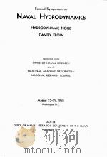 SCEOND SYMPOSIUM ON NAVAL HYDRODYNAMICS:HYDRODYNAMIC NOISE CAVITY FLOW（1958 PDF版）