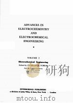 ADVANCES IN ELECTROCHEMISTRY AND ELECTROCHEMICAL ENGINEERING VOLUME 2   1962  PDF电子版封面    CHARLES W.TOBIAS 