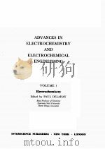 ADVANCES IN ELECTROCHEMISTRY AND ELECTROCHEMICAL ENGINEERING VOLUME 1   1961  PDF电子版封面    PAUL DELAHAY 