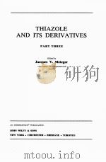 THE CHEMISTRY OF HETEROCYCLIC COMPOUNDS:THIAZOLE AND ITS DERIVATIVES PART THREE   1979  PDF电子版封面    JACQUES V.METZGER 