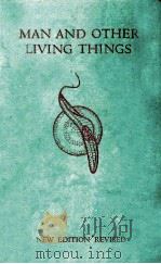 MAN AND OTHER LIVING THINGS:AN INTRODUCTION TO HUMAN BIOLOGY SECOND EDITION   1959  PDF电子版封面     