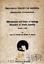 BIBLIOGRAPHY AND INDEX OF GEOLOGY EXCLUSIVE OF NORTH AMERICA VOL.I-1933   1934  PDF电子版封面    JOHN M. NICKLES AND ROBERT B. 