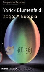 2099:A Eutopia  Yorick Blumenfeld  Prospects for Tomorrow     PDF电子版封面     