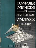 Computer Methods in Structural Analysis     PDF电子版封面  041915440X  J.L.Meek 