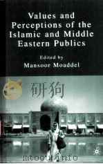 Values and Percptions of the Islamic and Middle Eastern Publics     PDF电子版封面  1403975272   