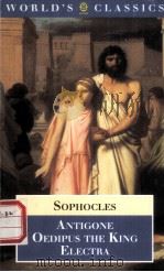 SOPHOCLES ANTIGONE OEDIPUS THE LING ELECTRA（ PDF版）