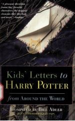 Kids' Letters to  HARRY POTTER  FROM AROUND THE WORLD AN UNAUTHORIZED COLLECTION     PDF电子版封面  0786710586  BILL ADLER 