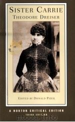 SISTER CARRIE  Theodore Dreiser  AN AUTHORITATIVE TEXT BACKGROUNDS AND SOURCES CRITICISM  Third Edit（ PDF版）