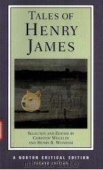 TALES OF HENRY JAMES  THE TEXTS OF THE TALES THE AUTHOR ON HIS CRAFT CRITICISM  SECOND EDITION     PDF电子版封面  0393977102  CHRISTOF WEGELIN  HENRY B.WONH 
