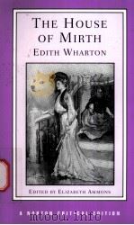 THE HOUSE OF MIRTH Edith Wharton  AUTHORITATIVE TEXT BACKGROIUNDS AND CONTEXTS CRITICISM（ PDF版）