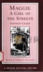 MAGGIE: A GIRL OF THE STREETS(A STORY OF NEW YORK)(1893)STEPHEN CRANE  AN AUTHORITATIVE TEXT BACKGRO（ PDF版）