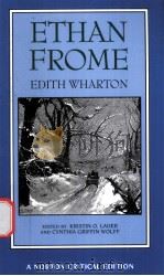 ETHAN FROME  Edith Wharton  AUTORITATIVE TEXT BACKGROUNDS AND CONTEXTS CRITICISM（ PDF版）