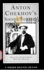 ANTON CHEKHOV'S SHORT STORIES  TEXTS OF THE STORIES BACKGROUNDS CRITICISM     PDF电子版封面  0393090024  RALPH E.MATLAW 