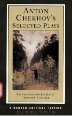 ANTON CHEKHOV'S SELECTED PLAYS     PDF电子版封面  0393924657  LAURENCE SENELICK 