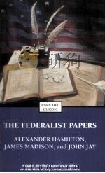 THE FEDERALIST PARERS     PDF电子版封面    Alexander Hamilton  James Madi 