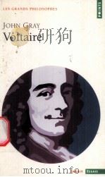 Voltaire Voltaire et les Lumieres     PDF电子版封面    John Gray 