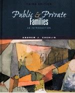 Public Private Families  AN INTRODUCTION Third Edition     PDF电子版封面  0072405449  ANDREW J.CHERLIN 