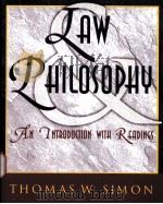 Law and Philosophy  AN INTRODUCTION WITH READINGS     PDF电子版封面  0070275874  Thomas W.Simon 