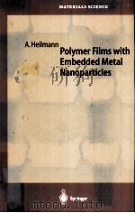 Polymer Films with Embedded Metal Nanoparticles  With 106 Figures（ PDF版）