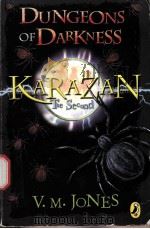 DUNGEONS OF DARKNESS  KARAZAN The Second     PDF电子版封面  0141319437  V.M.JONES 