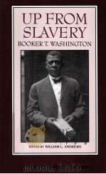 UP FROM SLAVERY  Booker T.Washington     PDF电子版封面  0393967258  WILLIAM L.ANDREWS 