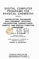 DIGITAL COMPUTER PROGRAMS FOR PHYSICAL CHEMISTRY VOLUME Ⅱ   1965  PDF电子版封面    PAUL A.D.DE MAINE 