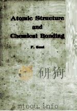 ATOMIC STRUCTURE AND CHEMICAL BONDING:A NON-MATHEMATICAL INTRODUCTION   1963  PDF电子版封面     