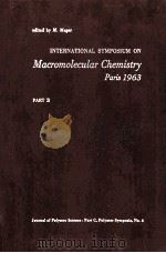 MACROMOLECULAR CHEMISTRY PARIS 1963 PART 3   1964  PDF电子版封面    M.MAGAT 