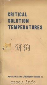 CRITICAL SOLUTION TEMPERATURES   1961  PDF电子版封面     