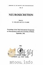 NEUROSECRETION:PROCEEDINGS OF THE THIRD INTERNATIONAL SYMPOSIUM ON NEUROSECRETION（1962 PDF版）