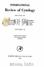 INTERNATIONAL REVIEW OF CYTOLOGY VOLUME 13（1962 PDF版）