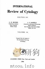 INTERNATIONAL REVIEW OF CYTOLOGY VOLUME 16   1964  PDF电子版封面    G.H.BOURNE AND J.F.DANIELLI 