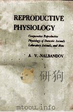 REPRODUCTIVE PHYSIOLOGY SECOND EDITION   1964  PDF电子版封面    A. V. NALBANDOV 