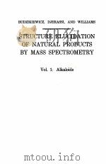 STRUCTURE ELUCIDATION OF NATURAL PRODUCTS BY MASS SPECTROMETRY VOL.I   1964  PDF电子版封面     