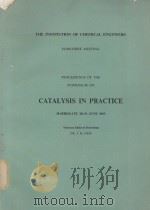 PROCEEDINGS OF THE SYMPOSIUM ON CATALYSIS IN PRACTICE HARROGATE 20-21 JUNE 1963（1963 PDF版）