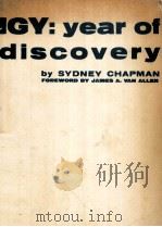 IGY: YEAR OF DISCOVERY:THE  STORY OF THE INTERNATIONAL GEOPHYSICAL YEAR   1960  PDF电子版封面    SYDNEY CHAPMAN 