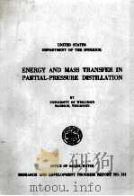 ENERGY AND MASS TRANSFER IN PARTIAL-PRESSURE DISTILIATION   1964  PDF电子版封面    JAMES E. DAVIS 