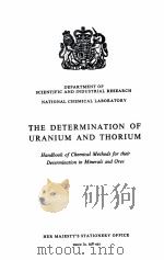 THE DETERMINATIO OF URANIUM AND THORIUM   1963  PDF电子版封面     