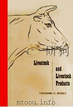 LIVESTOCK AND LIVESTOCK PRODUCTS   1964  PDF电子版封面    THEODORE C. BYERLY 