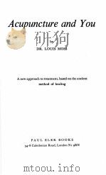 ACUPUNCTURE AND YOU   1964  PDF电子版封面    DR. LOUIS MOSS 
