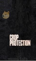 CROP PROTECTION     PDF电子版封面    G. J. ROSE 