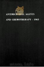 ANTIMICROBIAL AGENTS AND CHEMOTHERAPY-1963（1964 PDF版）