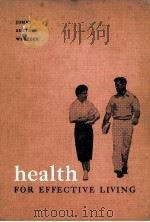HEALTH FOR EFFECTIVE LIVING SECOND EDITION   1958  PDF电子版封面    EDWARD B. JOHNS 