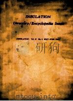 INSULATION DIRECTORY/ENCYCLOPEDIA ISSUE(INSULATION:VOL.11 NO.6 MAY-JUNE1965)   1964  PDF电子版封面    LINCOLN R. SAMELSON 